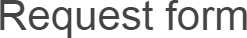 Request form